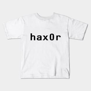 hax0r - Black Kids T-Shirt